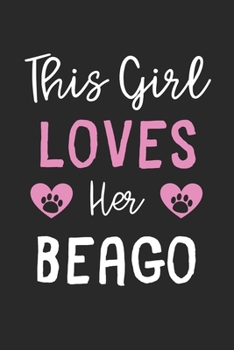 This Girl Loves Her Beago: Lined Journal, 120 Pages, 6 x 9, Funny Beago Gift Idea, Black Matte Finish (This Girl Loves Her Beago Journal)