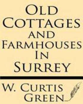 Paperback Old Cottages & Farm-Houses in Surrey Book