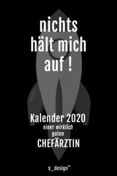 Kalender 2020 für Chefärzte / Chefarzt / Chefärztin: Wochenplaner / Tagebuch / Journal für das ganze Jahr: Platz für Notizen, Planung / Planungen / Planer, Erinnerungen und Sprüche (German Edition)