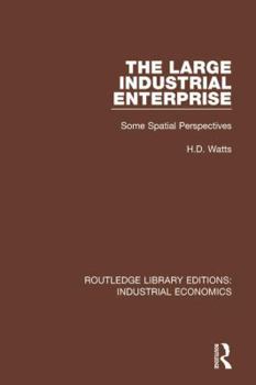 Hardcover The Large Industrial Enterprise: Some Spatial Perspectives Book
