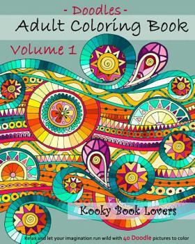 Paperback Adult Coloring Book - Doodles - Volume 1 - Relax and let your imagination run Book