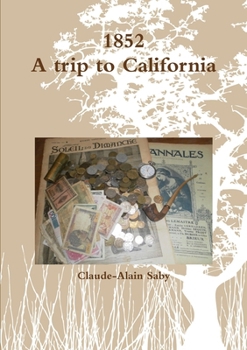 Paperback 1852 A trip to California Book