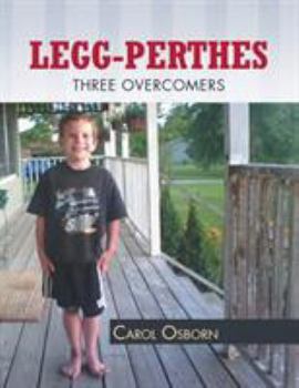 Paperback Legg-Perthes: Three Overcomers Book