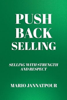 Paperback Push Back Selling: Selling with Strength and Respect Book