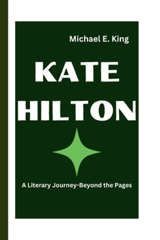 Kate Hilton: A Literary Journey-Beyond the Pages