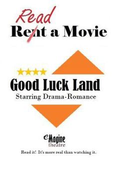 Paperback Good Luck Land: eMagine Theatre Book