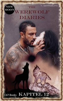 Paperback The Werewolf Diaries: Kapitel 12: Shay - Neumond: Deutsche Ausgabe [German] Book
