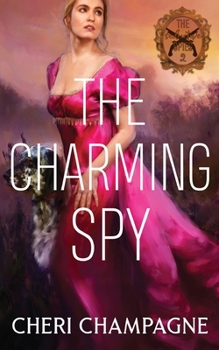 The Charming Spy - Book #2 of the Seductive Spies