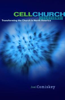 Paperback Cell Church Solutions: Tranforming the Church in North America Book