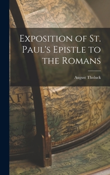 Hardcover Exposition of St. Paul's Epistle to the Romans Book