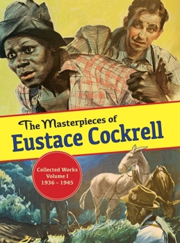 Hardcover The Masterpieces of Eustace Cockrell: Volume I, 1936-1946 Book