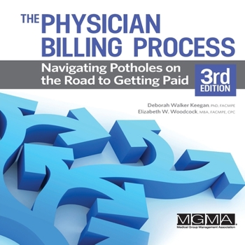 Paperback The Physician Billing Process: Navigating Potholes on the Road to Getting Paid Book