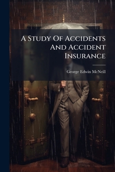 Paperback A Study Of Accidents And Accident Insurance Book