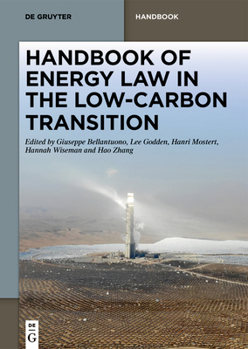 Hardcover Handbook of Energy Law in the Low-Carbon Transition Book