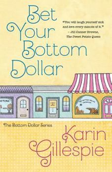 Bet Your Bottom Dollar: A Bottom Dollar Girls Novel (Bottom Dollar Girls #1) - Book #1 of the Bottom Dollar Series