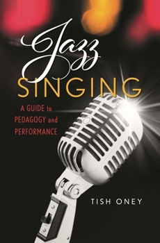 Hardcover Jazz Singing: A Guide to Pedagogy and Performance Book