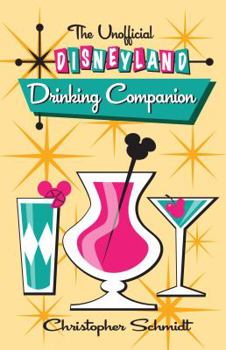 Paperback The Unofficial Disneyland Drinking Companion Book