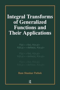 Hardcover Integral Transforms of Generalized Functions and Their Applications Book