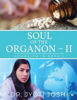 Paperback Soul of the Organon - II: Aphorism in detail Book