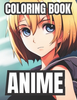 Anime Coloring Book: Adult Coloring Book for Anime Fans