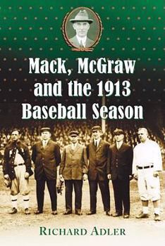 Paperback Mack, McGraw and the 1913 Baseball Season Book