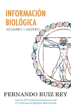 Paperback Información Biológica: Asombro Y Misterio [Spanish] Book