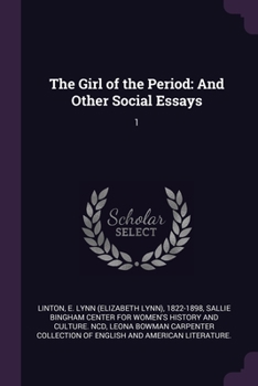 The Girl of the Period and Other Social Essays; Volume 1
