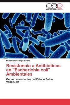 Resistencia a Antibioticos En "Escherichia Coli" Ambientales