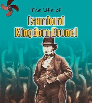 Hardcover The Life of Isambard Kingdom Brunel. Leonie Bennett Book