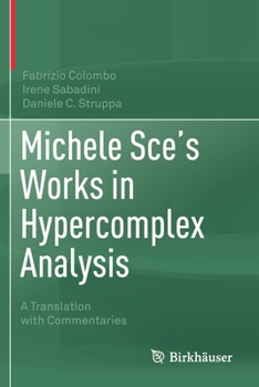 Paperback Michele Sce's Works in Hypercomplex Analysis: A Translation with Commentaries Book