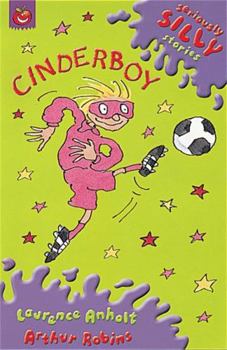 Cinderboy (Seriously Silly Stories) - Book  of the Seriously Silly