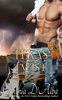 Texas Twist - Book #4 of the Texas Montgomery Mavericks