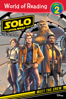 Paperback World of Reading: Solo: A Star Wars Story Meet the Crew (Level 2) Book