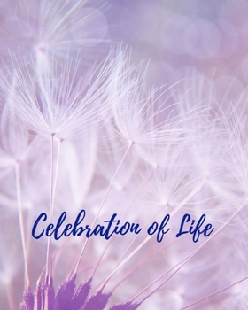 Celebration Of Life: Funeral Guest Book, Memorial Guest Book, Registration Book, Condolence Book, Celebration Of Life Remembrance Book, Contemporary Matte Finish, Hard cover