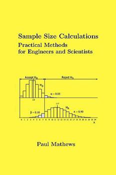 Paperback Sample Size Calculations: Practical Methods for Engineers and Scientists Book