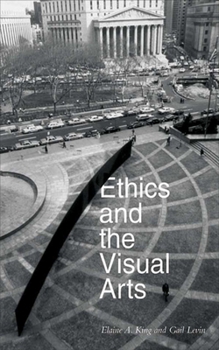 Paperback Ethics and the Visual Arts Book