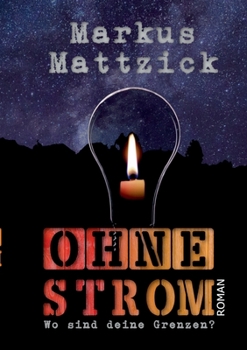 Paperback Ohne Strom - Wo sind deine Grenzen? [German] Book
