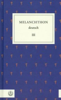 Hardcover Melanchthon Deutsch III: Von Wittenberg Nach Europa [German] Book