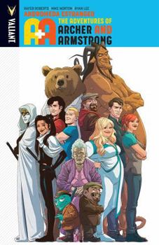 A&A: The Adventures of Archer & Armstrong, Volume 3: Andromeda Estranged - Book  of the A&A: The Adventures of Archer & Armstrong