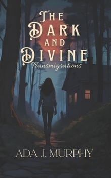 Paperback The Dark & Divine: Transmigrations Book