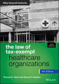 Hardcover The Law of Tax-Exempt Healthcare Organizations, + Website Book