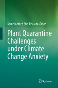 Hardcover Plant Quarantine Challenges Under Climate Change Anxiety Book
