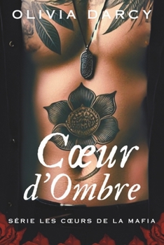 Paperback Coeur d'Ombre: Romance Mafieuse [French] Book