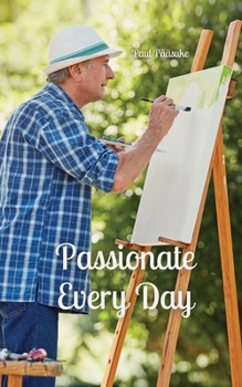 Paperback Passionate Every Day Book