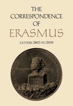 Hardcover The Correspondence of Erasmus: Letters 2803 to 2939, Volume 20 Book