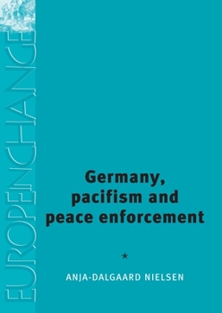 Hardcover Germany, Pacifism and Peace Enforcement Book