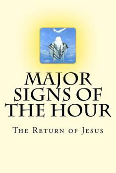 Paperback Major Signs of the Hour: The Return of Jesus Book