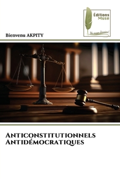 Paperback Anticonstitutionnels Antidémocratiques [French] Book