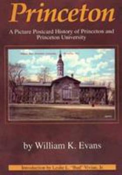 Paperback Princeton: A Picture Postcard History of Princeton and Princeton University Book