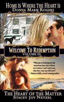 Paperback Welcome to Redemption Volume III: Home Is Where the Heart Is, the Heart of the Matter Book
